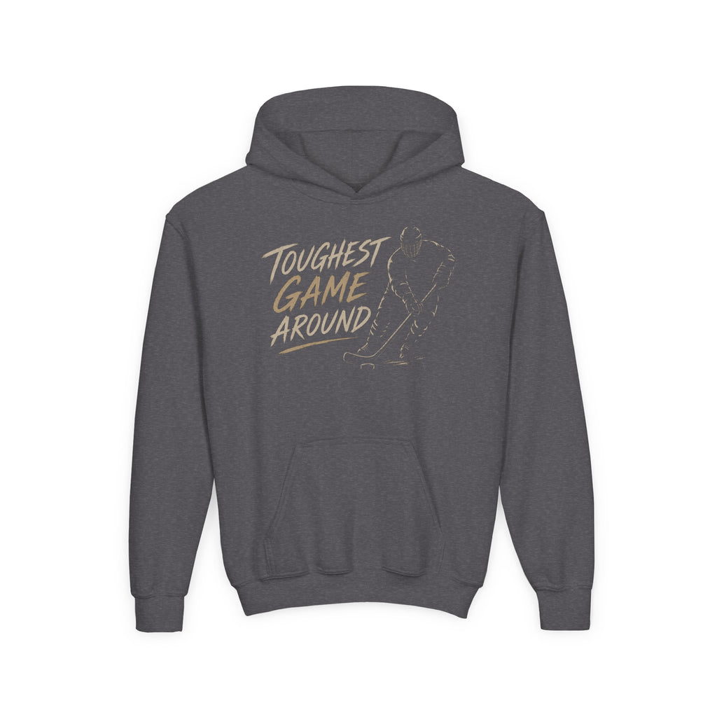 Youth Toughest Game Around | Youth Hockey Hoodie