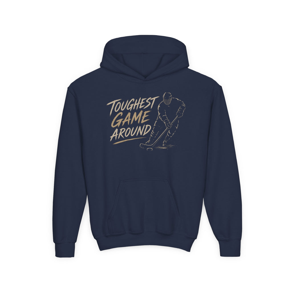 Youth Toughest Game Around | Youth Hockey Hoodie